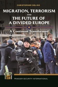 Cover: Migration, Terrorism, and the Future of a Divided Europe - Bloomsbury Academic USA