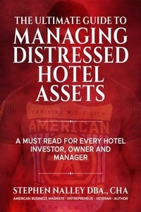 Abbildung von: The Ultimate Guide to Managing Distressed Hotel Assets - Black Briar Publishing