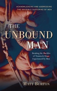 Enlarge image Cover: The Unbound Man - Becoming Well