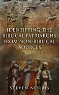 Cover: Identifying the Biblical Patriarchs from Non-Biblical Sources - Brilliant Books Literary