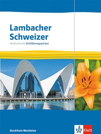 Abbildung von: Lambacher Schweizer Mathematik Einführungsphase. Ausgabe Nordrhein-Westfalen - Klett