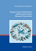Cover: Supply Chain Performance Optimization under Demand Uncertainty - Kovac, Dr. Verlag
