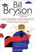 Cover: Eine kurze Geschichte von fast allem - Goldmann
