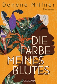 Abbildung von: Die Farbe meines Blutes - Goldmann