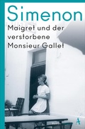 Cover: Maigret und der verstorbene Monsieur Gallet - Atlantik Verlag