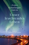 Cover: Unser leuchtendes Leben - Hoffmann & Campe