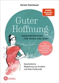 Abbildung von: Guter Hoffnung - Hebammenwissen für Mama und Baby - Kösel