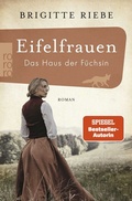 Cover: Eifelfrauen: Das Haus der F&uuml;chsin - Rowohlt Taschenbuch
