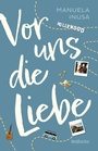 Cover: Vor uns die Liebe - Rowohlt Taschenbuch