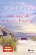Cover: Fr&uuml;hlingsgef&uuml;hle im kleinen Friesencaf&eacute; - Rowohlt Taschenbuch