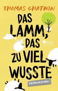 Abbildung von: Das Lamm, das zu viel wusste - Rowohlt Taschenbuch