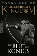 Cover: Millennium Kingdom: Das Blut des K&ouml;nigs - Rowohlt Taschenbuch