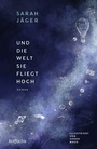Bild: Und die Welt, sie fliegt hoch - Rowohlt Taschenbuch