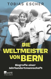 Enlarge image Cover: Die Weltmeister von Bern - Rowohlt Taschenbuch