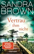 Cover: Vertrau ihm nicht - Blanvalet
