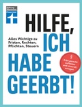 Cover: Hilfe, ich habe geerbt! - Basiswissen f&uuml;r Erben, Sachwerte gerecht aufteilen, die wichtigsten Steuerregeln - Stiftung Warentest