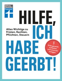 Abbildung von: Hilfe, ich habe geerbt! - Basiswissen für Erben, Sachwerte gerecht aufteilen, die wichtigsten Steuerregeln - Stiftung Warentest