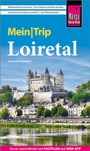 Cover: Reise Know-How MeinTrip Loiretal - Reise Know-How Verlag Peter Rump GmbH