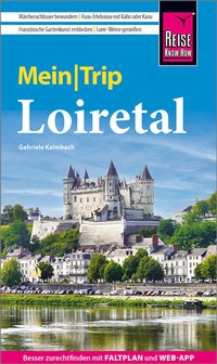 Abbildung von: Reise Know-How MeinTrip Loiretal - Reise Know-How Verlag Peter Rump GmbH