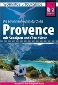 Abbildung von: Reise Know-How Wohnmobil-Tourguide Provence mit Seealpen und Côte d'Azur - Reise Know-How Verlag Peter Rump GmbH