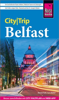 Abbildung von: Reise Know-How CityTrip Belfast - Reise Know-How Verlag Peter Rump GmbH