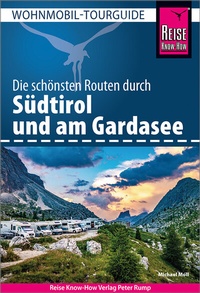 Abbildung von: Reise Know-How Wohnmobil-Tourguide Südtirol und Gardasee - Reise Know-How Verlag Peter Rump GmbH