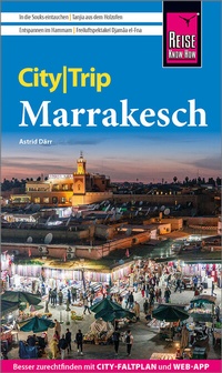 Abbildung von: Reise Know-How CityTrip Marrakesch - Reise Know-How Verlag Peter Rump GmbH