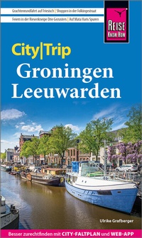 Abbildung von: Reise Know-How CityTrip Groningen und Leeuwarden - Reise Know-How Verlag Peter Rump GmbH
