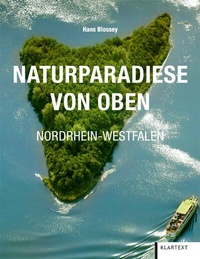 Abbildung von: Naturparadiese von Oben Nordrhein-Westfalen - Klartext