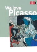 Cover: We love Picasso - Kunstforum Ostdeutsche Galerie Regensburg