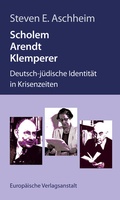 Cover: Scholem, Arendt, Klemperer - CEP Europ&auml;ische Verlagsanstalt