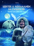 Cover: Geister und Schamanen im ewigen Eis - Arun