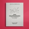 Cover: Zehn Zukunftsweisheiten - The Future:Project AG