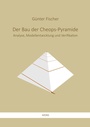 Cover: Der Bau der Cheops-Pyramide - Mons Verlag