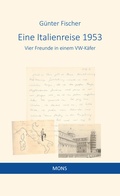 Cover: Eine Italienreise 1953 - Mons Verlag