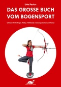 Bild: Das gro&szlig;e Buch vom Bogensport - H&ouml;rnig, A