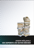 Cover: 100 SUPERSTE 100-SEITEN-B&Uuml;CHER - Verlag Ille & Riemer