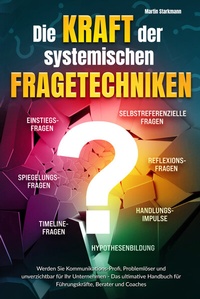 Abbildung von: Die Kraft der systemischen Fragetechniken - Orbita Media GmbH