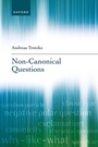Cover: Non-Canonical Questions - OUP eBook