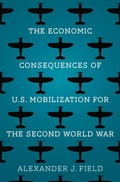 Cover: The Economic Consequences of U.S. Mobilization for the Second World War - Yale University Press