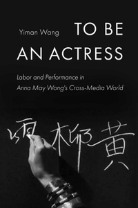 Abbildung von: To Be an Actress - University of California Press