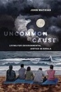 Cover: Uncommon Cause - University of California Press