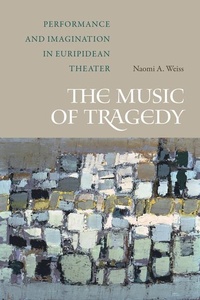 Abbildung von: The Music of Tragedy - University of California Press