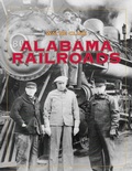 Cover: Alabama Railroads - The University of Alabama Press