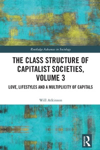 Abbildung von: The Class Structure of Capitalist Societies, Volume 3 - Routledge