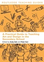 Cover: A Practical Guide to Teaching Art and Design in the Secondary School - Routledge