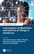 Cover: Convergence of Blockchain and Internet of Things in Healthcare - CRC Press
