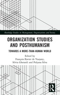 Cover: Organization Studies and Posthumanism - Routledge