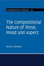 Cover: The Compositional Nature of Tense, Mood and Aspect: Volume 167 - Cambridge University Press