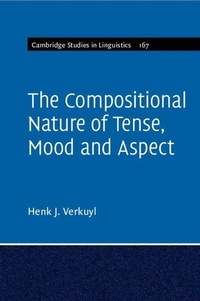 Enlarge image Cover: The Compositional Nature of Tense, Mood and Aspect: Volume 167 - Cambridge University Press